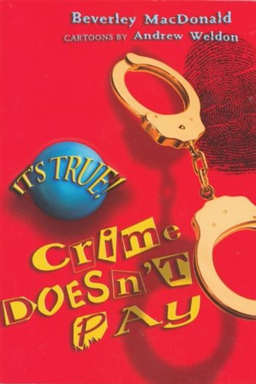 Cover Art for 9781550379464, It’s True! Crime Doesn’t Pay by Beverley MacDonald