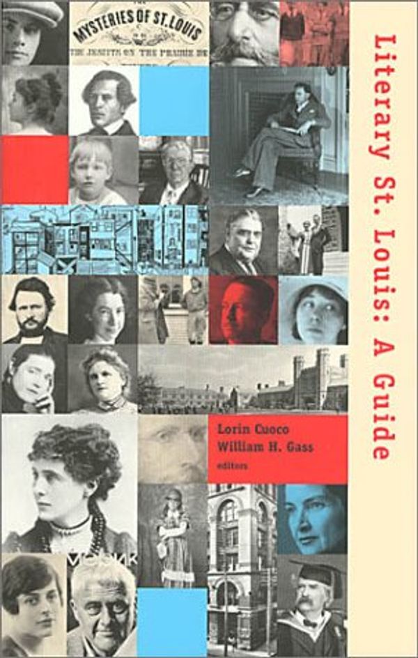 Cover Art for 9781883982355, Literary St. Louis: A Guide by William H. Gass