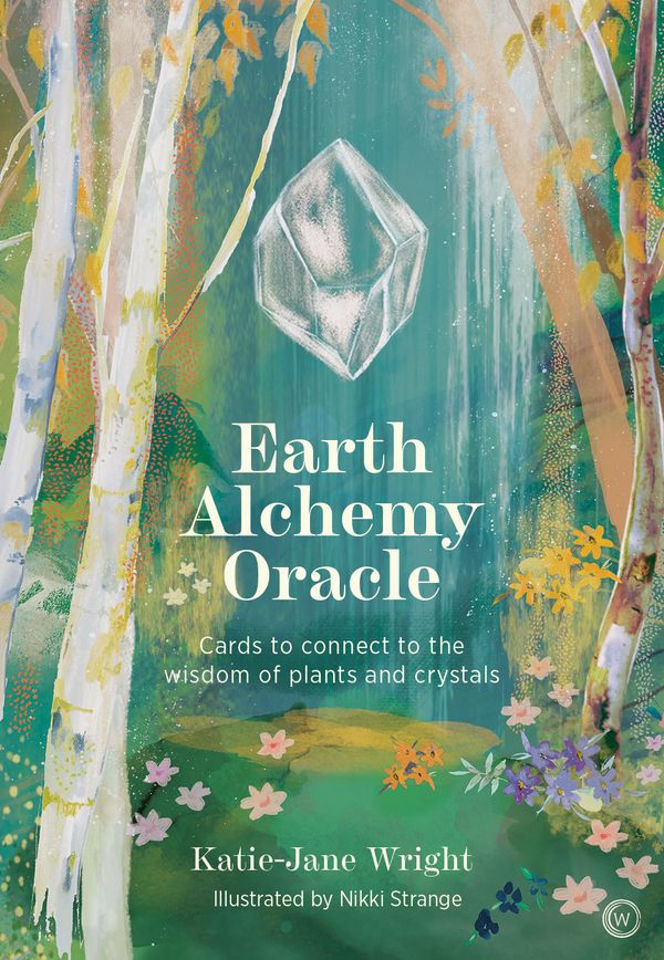 Cover Art for 9781786786067, Earth Alchemy Oracle Card Deck: Connect to the wisdom and beauty of the plant and crystal kingdoms by Katie-Jane Wright