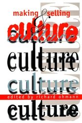 Cover Art for 9780819553010, Making and Selling Culture by Richard M. Ohmann