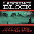 Cover Art for 9781482951172, Out on the Cutting Edge by Lawrence Block
