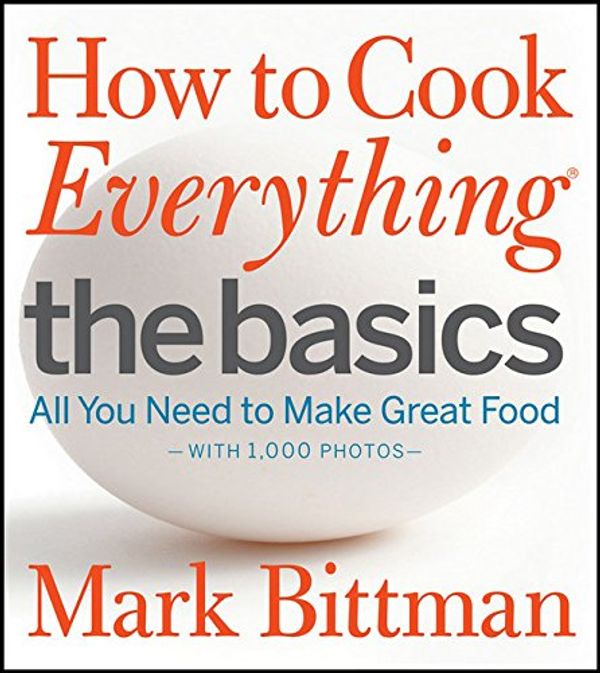 Cover Art for 0884737102691, How to Cook Everything: The Basics by Mark Bittman