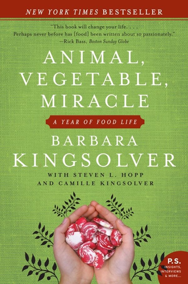 Cover Art for 9780060852566, Animal, Vegetable, Miracle by Barbara Kingsolver