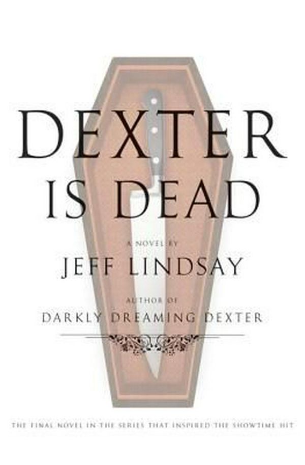 Cover Art for 9780385536530, Dexter Is Dead by Jeff Lindsay