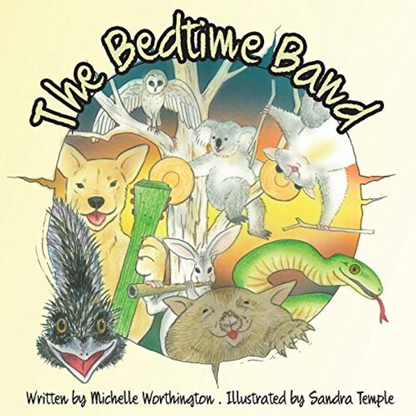 Cover Art for 9781921632631, The Bedtime Band by Michelle Worthington