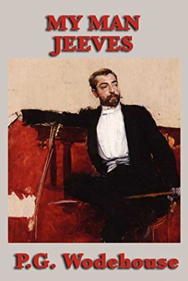 Cover Art for B00B60L0VG, My Man Jeeves by P. G. Wodehouse