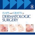 Cover Art for 9781437720723, Flaps and Grafts in Dermatologic Surgery by Thomas E. Rohrer, Jonathan L. Cook, Tri H. Nguyen
