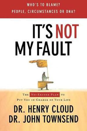 Cover Art for 9780785289395, It's Not My Fault by Henry Cloud, John Townsend