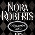 Cover Art for 9781101146514, Remember When by Nora Roberts