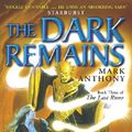 Cover Art for 9780671028855, The Dark Remains by Mark Anthony