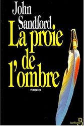 Cover Art for 9782714432797, La Proie De L'ombre by John Sandford