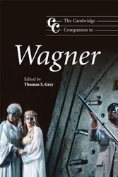 Cover Art for 9780521642996, The Cambridge Companion to Wagner by Thomas S. Grey