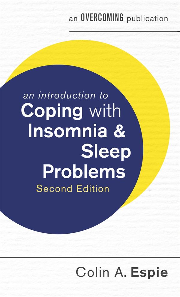 Cover Art for 9781472138927, An Introduction to Coping with Insomnia and Sleep Problems by Colin Espie