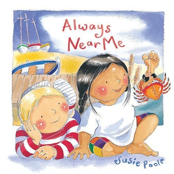 Cover Art for B00ZQBDIPM, Always Near Me by Poole, Susie (2014) Board book by Unknown