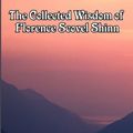 Cover Art for 9781604591477, The Collected Wisdom of Florence Scovel Shinn by Scovel Florence Shinn