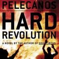 Cover Art for B0045WJ0Q4, Hard Revolution by George;Pelacanos Pelecanos