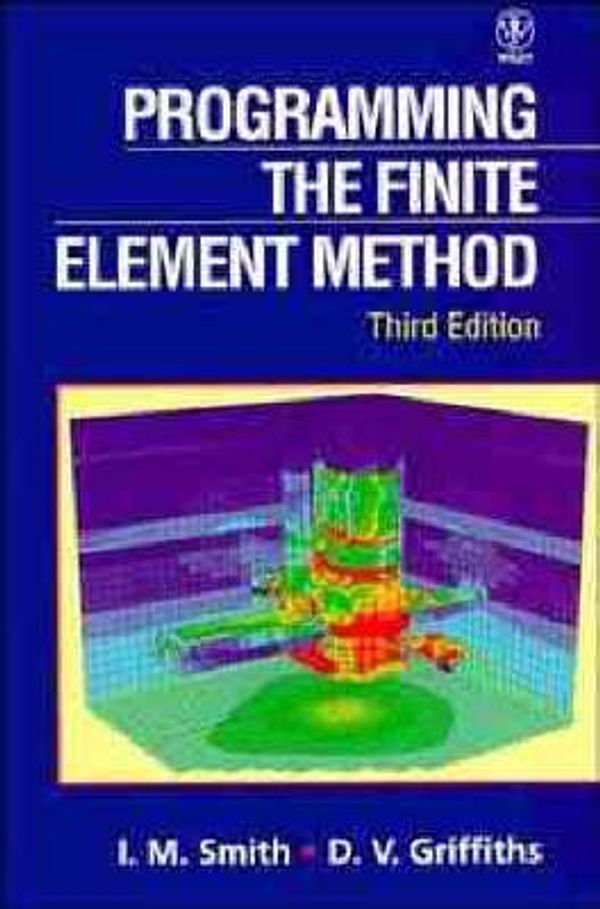 Cover Art for 9780471965435, Programming the Finite Element Method by I.M. Smith