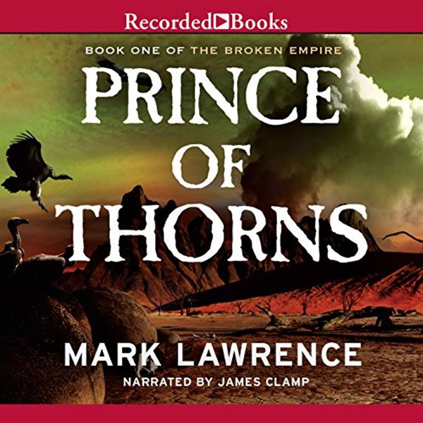 Cover Art for B008FSCXXG, Prince of Thorns by Mark Lawrence