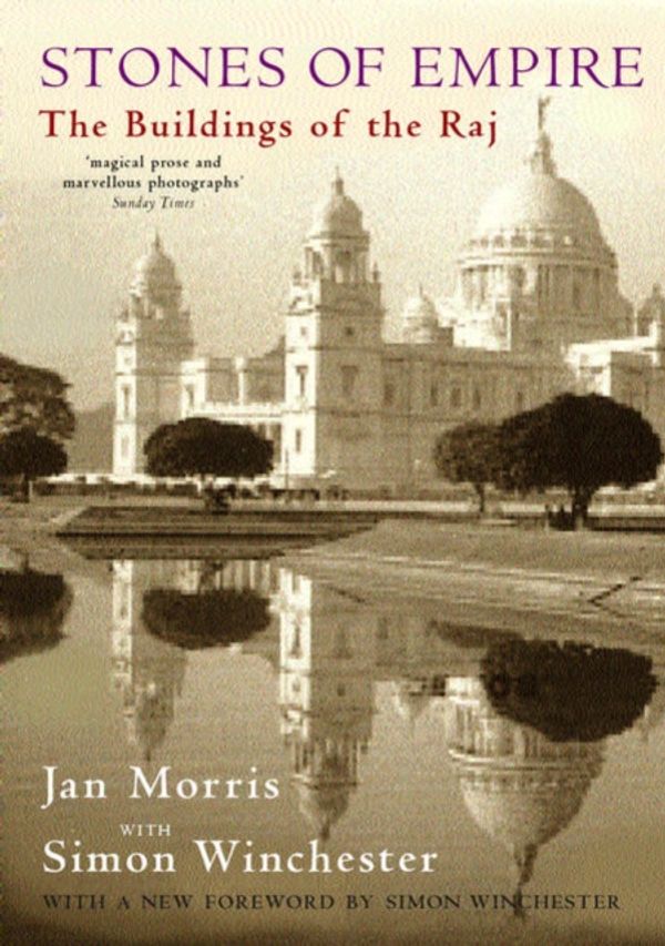 Cover Art for 9780192805966, Stones of Empire: The Buildings of the Raj by Jan Morris