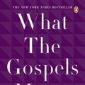 Cover Art for 9780143115120, What the Gospels Meant by Garry Wills