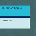 Cover Art for 9781434673671, St. Ronan's Well by Walter Scott