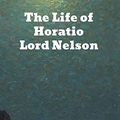 Cover Art for 9781774416570, The Life of Horatio Lord Nelson by Robert Southey