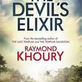 Cover Art for 9781409141655, The Devil's Elixir by Raymond Khoury