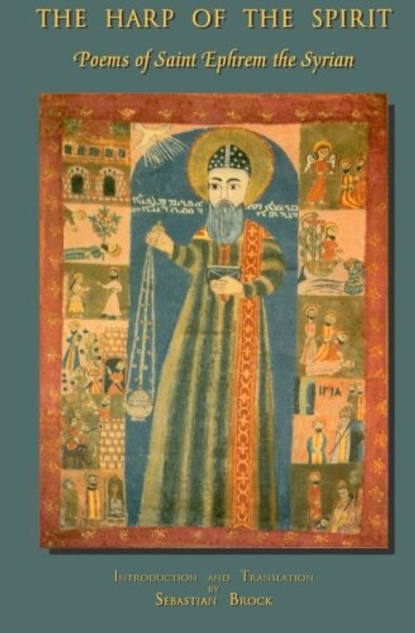 Cover Art for 9781872897165, The Harp of the Spirit: Poems of Saint Ephrem the Syrian: 1 (Publications of the Institute for Orthodox Christian Studies, Cambridge) by St Ephrem the Syrian