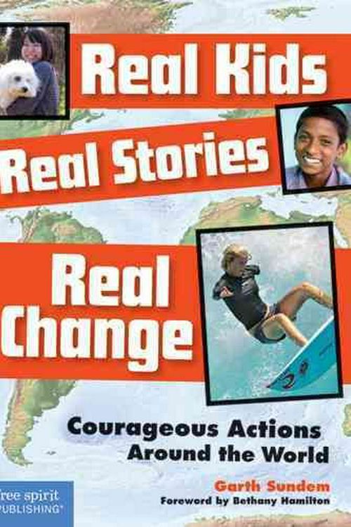 Cover Art for 9781575423500, Real Kids, Real Stories, Real Change by Garth Sundem
