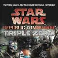 Cover Art for 9781841495255, Star Wars Republic Commando: Triple Zero by Karen Traviss