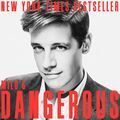 Cover Art for B0751X2B4X, Dangerous by Milo Yiannopoulos