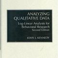 Cover Art for 9780275910235, Analyzing Qualitative Data: Introductory Log-Linear Analysis for Behavioral Research by John J. Kennedy
