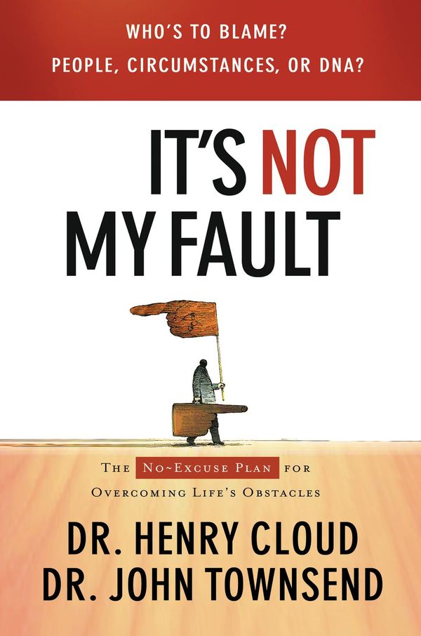 Cover Art for 9781418567989, It's Not My Fault by Dr. Henry Cloud