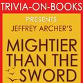 Cover Art for 9781524251833, Mightier Than the Sword: The Clifton Chronicles A Novel By Jeffrey Archer (Trivia-On-Books) by Trivion Books