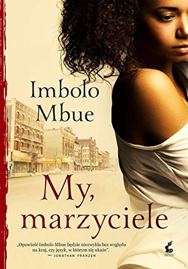 Cover Art for 9788379998036, My, marzyciele by Imbolo Mbue