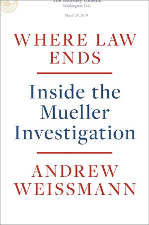 Cover Art for 9780593138571, Where Law Ends by Andrew Weissmann