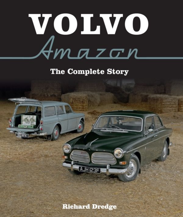 Cover Art for 9781785001048, Volvo AmazonThe Complete Story by Richard Dredge