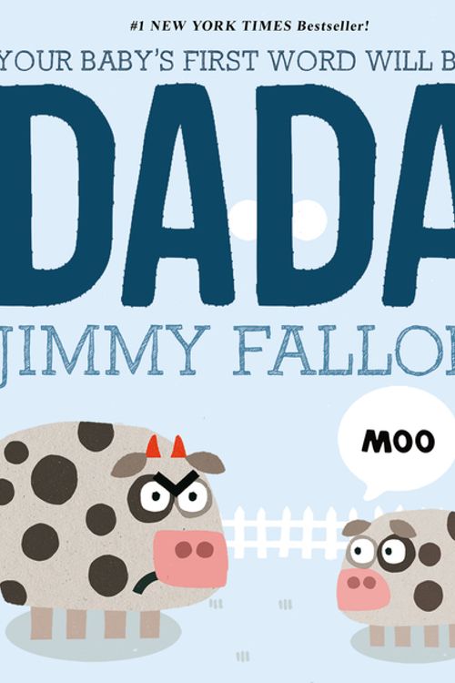 Cover Art for 9781250009340, Your Baby's First Word Will Be Dada by Jimmy Fallon