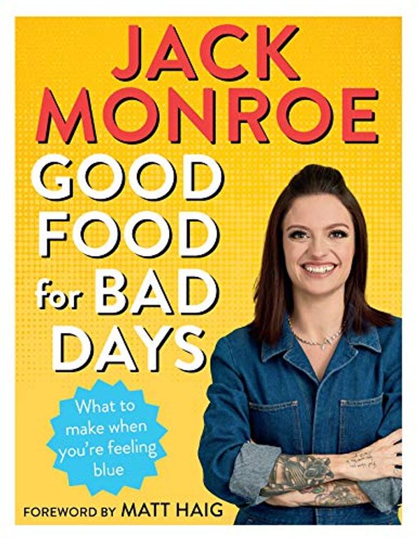 Cover Art for B081Z273L9, Good Food for Bad Days: Self Care Suppers and Other Depressipes by Jack Monroe