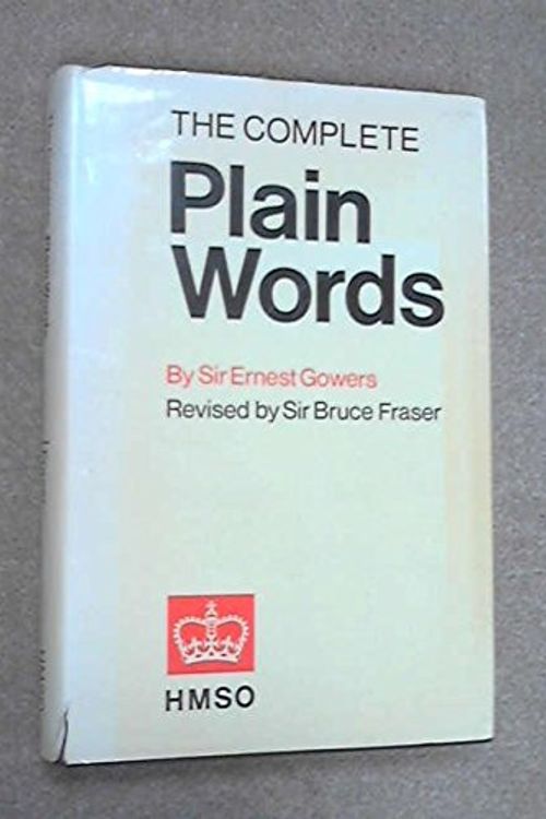 Cover Art for 9780117003408, Complete Plain Words by Ernest Gowers