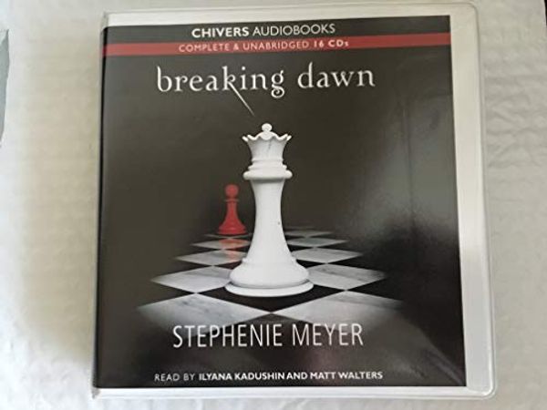 Cover Art for 9781408444337, Breaking Dawn, audio cd [16 Cd set] by Stephenie Meyer,