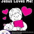 Cover Art for 9781620024584, Jesus Loves Me by Jackie Binder, Karen Mitzo Hilderbrand, Kim Mitzo Thompson, Walt Wise