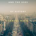Cover Art for 9781781689004, Human Rights and the Uses of History by Samuel Moyn