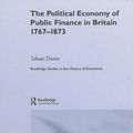 Cover Art for 9780203413944, Political Economy of Public Finance in Britain, 1767-1873 by Takuo Dome