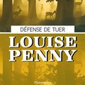 Cover Art for 9782890775299, Défense de tuer by Louise Penny