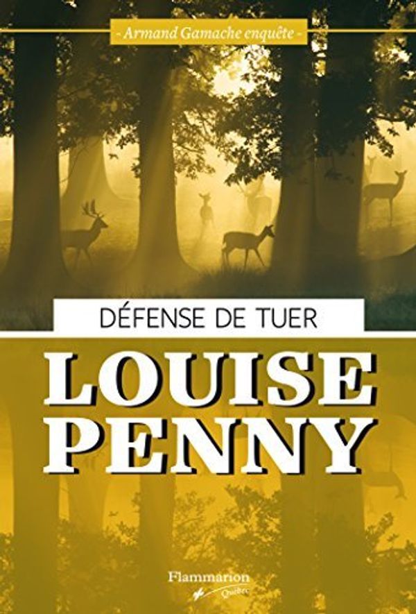 Cover Art for 9782890775299, Défense de tuer by Louise Penny