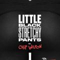 Cover Art for 9781948122344, Little Black Stretchy Pants by Chip Wilson