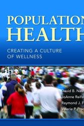 Cover Art for 9780763780432, Population Health: Creating a Culture of Wellness by David B. Nash