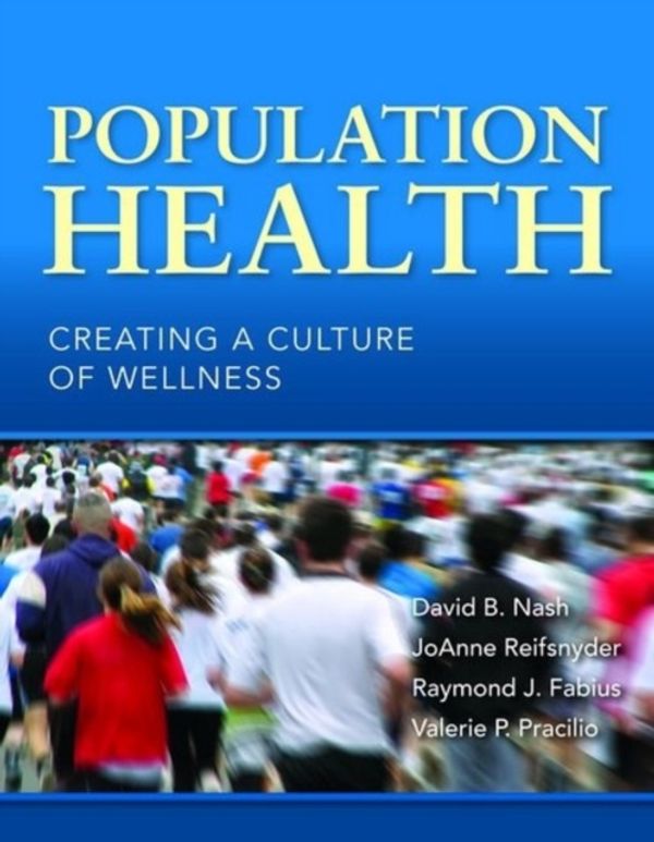 Cover Art for 9780763780432, Population Health: Creating a Culture of Wellness by David B. Nash