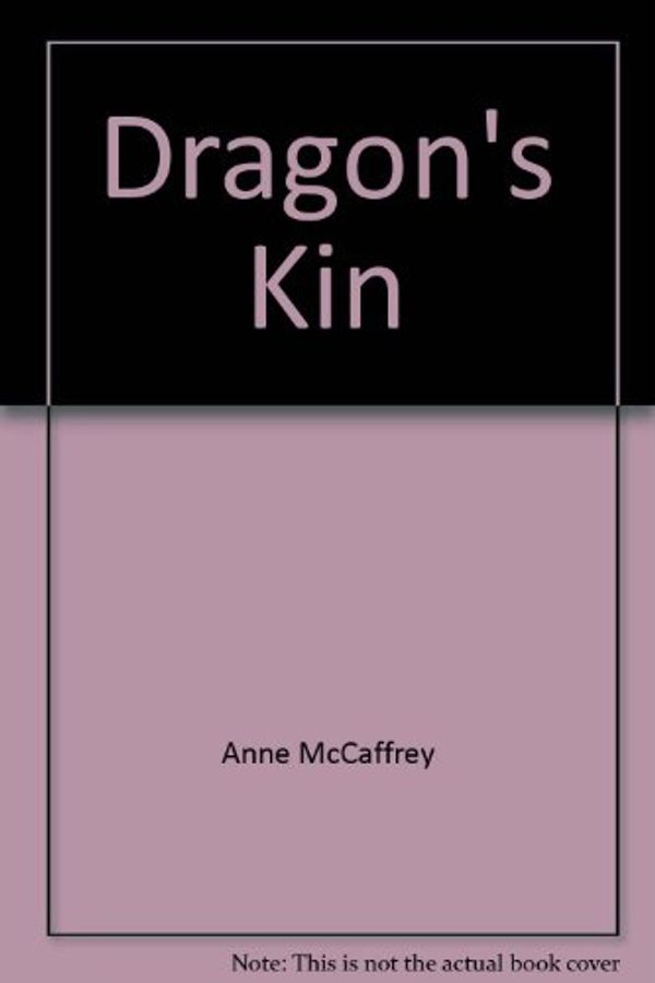 Cover Art for 9780753120835, Dragon's Kin by Anne McCaffrey, Todd McCaffrey